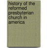 History of the Reformed Presbyterian Church in America door William Melancthon Glasgow