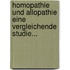 Homopathie Und Allopathie Eine Vergleichende Studie...