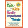 How to Talk to Your Kids about Really Important Things door Theresa Foy DiGeronimo