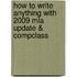 How To Write Anything With 2009 Mla Update & Compclass