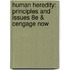 Human Heredity: Principles And Issues 8e & Cengage Now