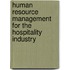 Human Resource Management for the Hospitality Industry