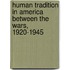 Human Tradition in America Between the Wars, 1920-1945