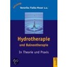 Hydrotherapie und Balneotherapie in Theorie und Praxis door Veronika Fialka-Moser