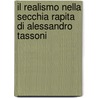 Il Realismo Nella Secchia Rapita Di Alessandro Tassoni by Orazio D'Uva