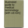 Illustrated Guide To Medical Terminology [with Cd-rom] door Juanita J. Davies