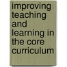 Improving Teaching and Learning in the Core Curriculum door Onbekend