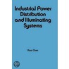 Industrial Power Distribution and Illuminating Systems door Wai-Fah Chen