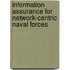 Information Assurance For Network-Centric Naval Forces