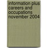Information Plus Careers and Occupations November 2004 door Onbekend