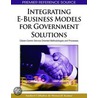 Integrating E-Business Models for Government Solutions by Susheel Chhabra