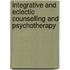 Integrative and Eclectic Counselling and Psychotherapy