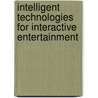 Intelligent Technologies For Interactive Entertainment door Netherlan Intetain 2009 (2009 Amsterdam