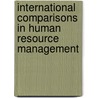 International Comparisons In Human Resource Management by Shaun Tyson