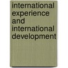 International Experience And International Development by Unknown
