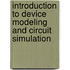 Introduction to Device Modeling and Circuit Simulation