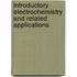 Introductory Electrochemistry and Related Applications