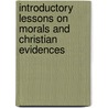 Introductory Lessons on Morals and Christian Evidences door Richard Whately