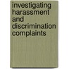 Investigating Harassment and Discrimination Complaints by Sherman