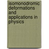 Isomonodromic Deformations And Applications In Physics door John Harnad