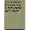 It's Personal, Hiv/Aids Real Stories About Real People door Mary S. Jones