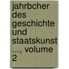 Jahrbcher Des Geschichte Und Staatskunst ..., Volume 2 door Karl Heinrich Pölitz