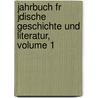 Jahrbuch Fr Jdische Geschichte Und Literatur, Volume 1 door Verband Der Vereine FüR. Jüdische Geschichte Und Literatur In Deutschland