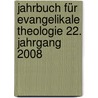 Jahrbuch für Evangelikale Theologie 22. Jahrgang 2008 door Onbekend