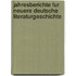 Jahresberichte Fur Neuere Deutsche Literaturgeschichte