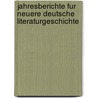 Jahresberichte Fur Neuere Deutsche Literaturgeschichte door Anonmyus