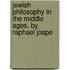 Jewish Philosophy in the Middle Ages. by Raphael Jospe