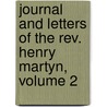 Journal And Letters Of The Rev. Henry Martyn, Volume 2 by Samuel Wilberforce