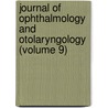 Journal Of Ophthalmology And Otolaryngology (Volume 9) door Unknown Author