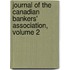 Journal Of The Canadian Bankers' Association, Volume 2