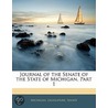 Journal Of The Senate Of The State Of Michigan, Part 1 by Senate Michigan. Legis