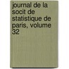 Journal de La Socit de Statistique de Paris, Volume 32 door Centre National