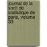 Journal de La Socit de Statistique de Paris, Volume 33