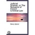 Judicial Dramas; Or The Romance Of French Criminal Law