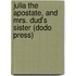Julia The Apostate, And Mrs. Dud's Sister (Dodo Press)