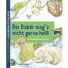 Kleine Entdecker - Der Eisbär mag's nicht gerne heiß by Bo-Hyeon Suh