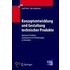Konzeptentwicklung Und Gestaltung Technischer Produkte
