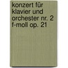 Konzert für Klavier und Orchester Nr. 2 f-Moll op. 21 door Frederic Chopin