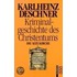 Kriminalgeschichte des Christentums 3. Die Alte Kirche