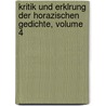 Kritik Und Erklrung Der Horazischen Gedichte, Volume 4 by Heinrich D�Ntzer