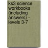 Ks3 Science Workbooks (Including Answers) - Levels 3-7 door Richards Parsons