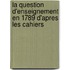 La Question D'Enseignement En 1789 D'Apres Les Cahiers