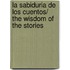 La sabiduria de los cuentos/ The Wisdom of the Stories