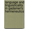 Language And Linguisticality In Gadamer's Hermeneutics door Lawrence Kennedy Schmidt
