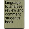 Language To Analyse, Review And Comment Student's Book door John O''Connor