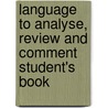 Language To Analyse, Review And Comment Student's Book door John O''Connor